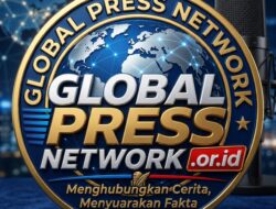 Global Press Network Resmi Diluncurkan: Wadah dan Media Pers Internasional Berstandar Global