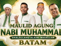 Majelis Fakhrul Wujud Batam Gaungkan Cinta Rasul dalam Semarak Maulid Agung 12 Rabiul Awwal