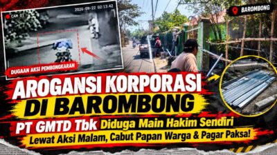 Arogansi Korporasi di Barombong: PT GMTD Tbk Diduga Main Hakim Sendiri Lewat Aksi Maling Malam Cabut Papan Warga & Pagar Paksa!