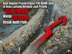 Kuat Dugaan Proyek Irigasi P3A Rp100 Juta di Desa Lantang Berubah Jadi Proyek “Siluman”, Warga Geram Desak Audit Fisik